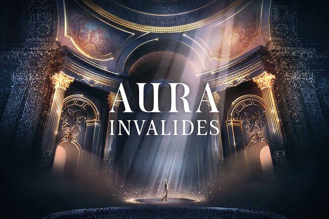 Paris Entrance Ticket to the Aura Invalides Immersive Show - AURA at Les Invalides: what you’re stepping into